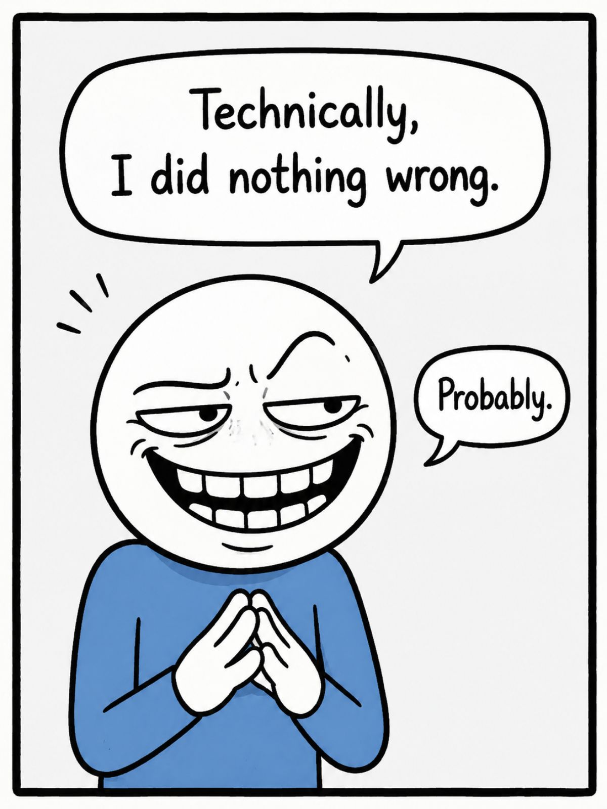 Technically I Did Nothing Wrong Meme